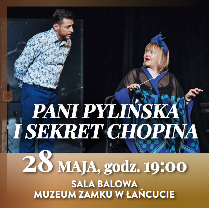 Pani Pylińska i sekret Chopina, 28 maja 2023, godz. 19:00 Sala Balowa Muzeum Zamku w Łańcucie